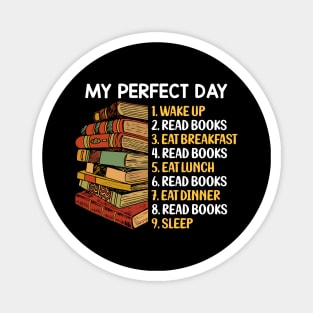 My Perfect Day Funny Book Lover Quotes Bibliophile Gift Magnet